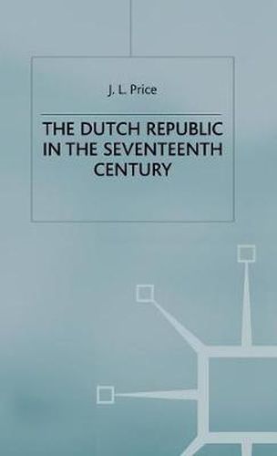 Cover image for The Dutch Republic in the Seventeenth Century