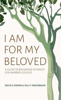 Cover image for I Am for My Beloved: A Guide to Enhanced Intimacy for Married Couples