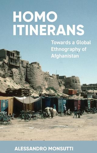 Cover image for Homo Itinerans: Towards a Global Ethnography of Afghanistan