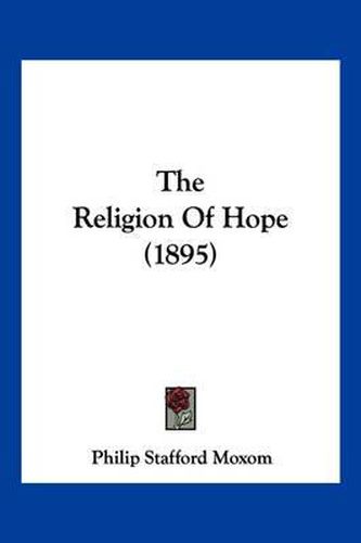 Cover image for The Religion of Hope (1895)