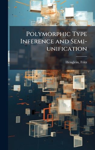 Cover image for Polymorphic Type Inference and Semi-unification