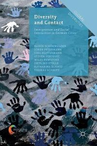 Cover image for Diversity and Contact: Immigration and Social Interaction in German Cities