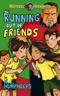 Cover image for The Princess Incognito Series: Running Out of Friends