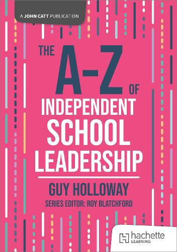 The A-Z of Independent School Leadership