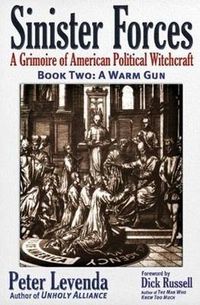 Cover image for Sinister Forces-A Warm Gun: A Grimoire of American Political Witchcraft