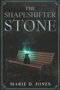 Cover image for The Shapeshifter Stone