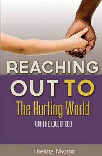 Cover image for Reaching Out to the Hurting World with the Love of God