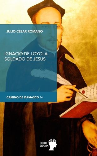 Cover image for Ignacio de Loyola, soldado de Jesus