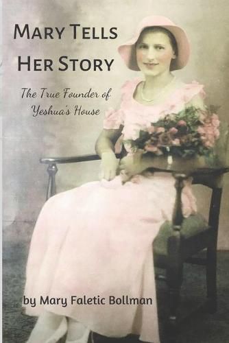 Cover image for Mary Tells Her Story: The True Founder of Yeshua's House