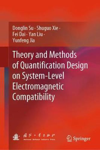 Cover image for Theory and Methods of Quantification Design on System-Level Electromagnetic Compatibility