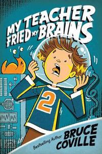 Cover image for My Teacher Fried My Brains, 2