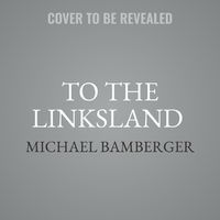 Cover image for To the Linksland (30th Anniversary Edition)