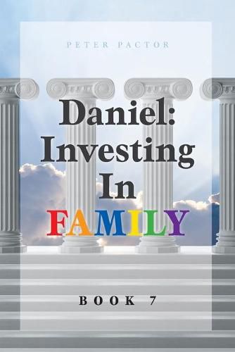 Cover image for Daniel: Investing in Family