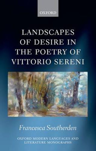 Cover image for Landscapes of Desire in the Poetry of Vittorio Sereni