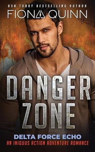 Cover image for Danger Zone: An Iniquus Action Adventure Romance