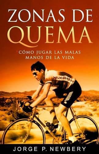 Cover image for Zonas de Quema: C mo Jugar Las Malas Manos de la Vida