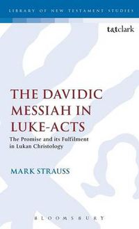 Cover image for The Davidic Messiah in Luke-Acts: The Promise and its Fulfilment in Lukan Christology