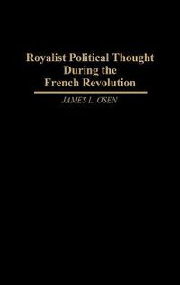 Cover image for Royalist Political Thought During the French Revolution