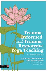 Cover image for Trauma-Informed and Trauma-Responsive Yoga Teaching