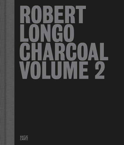 Cover image for Robert Longo: Charcoal Volume 2