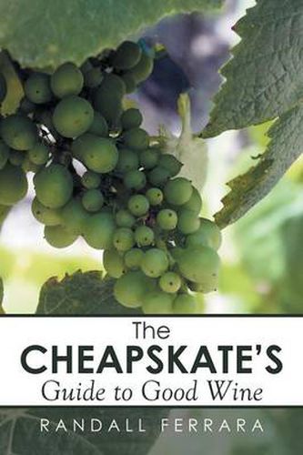 Cover image for The Cheapsakes's Guide to Good Wine