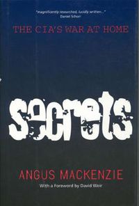 Cover image for Secrets: The CIA's War at Home