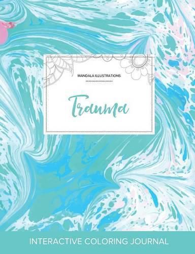 Cover image for Adult Coloring Journal: Trauma (Mandala Illustrations, Turquoise Marble)