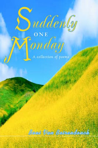 Cover image for Suddenly One Monday: A Collection of Poems
