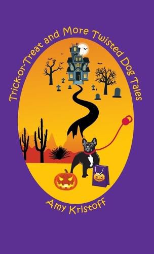 Cover image for Trick-or-Treat and More Twisted Dog Tales