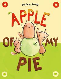Cover image for Apple of My Pie: (A Graphic Novel)