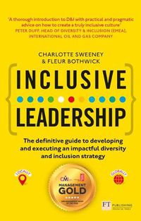 Cover image for Inclusive Leadership: The Definitive Guide To Developing And Executing An Impactful Diversity And Inclusion Strategy