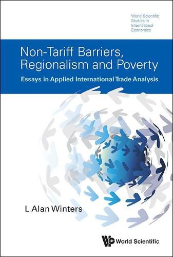 Non-tariff Barriers, Regionalism And Poverty: Essays In Applied International Trade Analysis