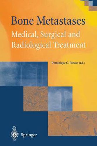 Cover image for Bone Metastases: Medical, Surgical and Radiological Treatment