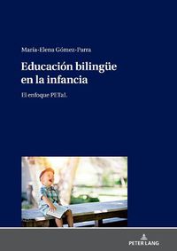 Cover image for Educacion Bilinguee En La Infancia: El Enfoque Petal