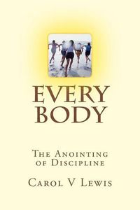 Cover image for Everybody: The anointing of Discipline