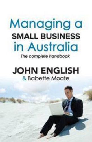 Cover image for Managing a Small Business in Australia: The Complete Handbook