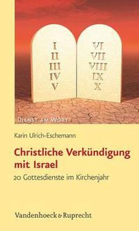 Cover image for Christliche Verkundigung Mit Israel: 20 Gottesdienste Im Kirchenjahr