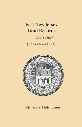 Cover image for East New Jersey Land Records, 1727-1736/7