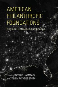 Cover image for American Philanthropic Foundations: Regional Difference and Change