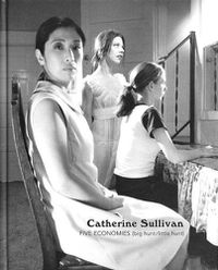 Cover image for Catherine Sullivan - Five Economies (Big Hunt/ Little Hunt)