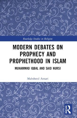 Cover image for Modern Debates on Prophecy and Prophethood in Islam