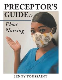 Cover image for Preceptor's Guide to Float Nursing