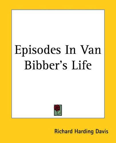 Cover image for Episodes In Van Bibber's Life