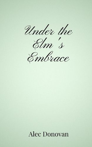 Cover image for Under the Elm's Embrace