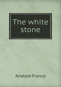 Cover image for The white stone