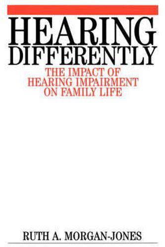 Hearing Differently: The Impact of Hearing Impairment on Family Life