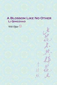 Cover image for A Blossom Like No Other Li Qingzhao