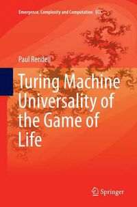 Cover image for Turing Machine Universality of the Game of Life