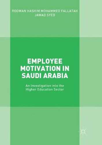 Cover image for Employee Motivation in Saudi Arabia: An Investigation into the Higher Education Sector