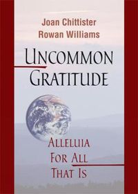 Cover image for Uncommon Gratitude: Alleluia for All That Is